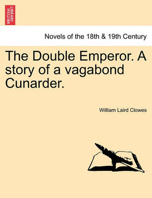 Book cover for The Double Emperor. a Story of a Vagabond Cunarder.