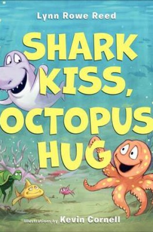 Cover of Shark Kiss, Octopus Hug