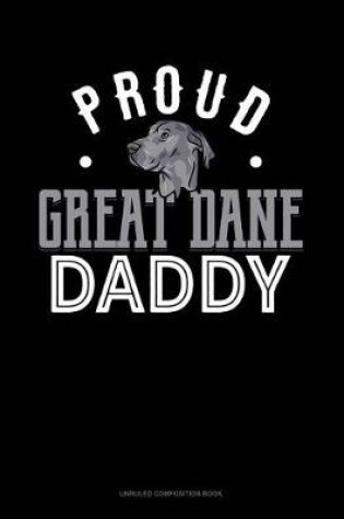 Cover of Proud Great Dane Daddy