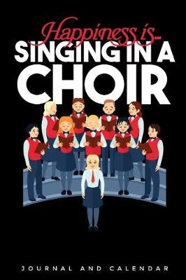 Book cover for Happiness Is... Singing in a Choir