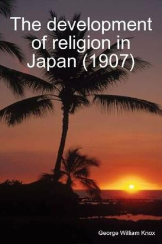 Cover of The Development of Religion in Japan (1907)