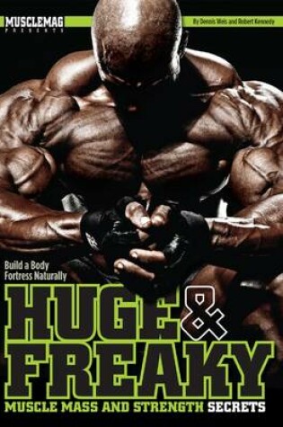 Cover of Huge & Freaky Muscle Mass and Strength Secrets