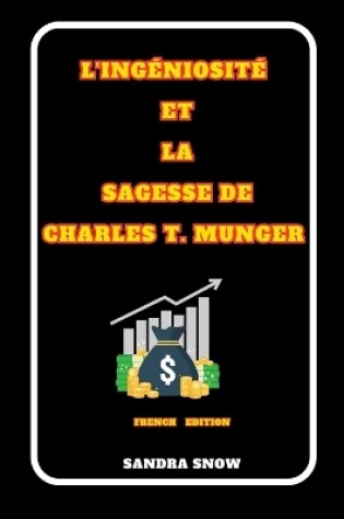 Cover of L'Ingéniosité et la Sagesse de Charles T. Munger
