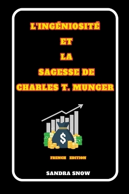 Cover of L'Ingéniosité et la Sagesse de Charles T. Munger
