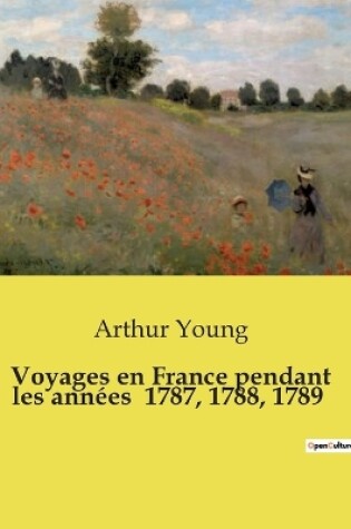 Cover of Voyages en France pendant les ann�es 1787, 1788, 1789