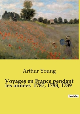 Book cover for Voyages en France pendant les ann�es 1787, 1788, 1789