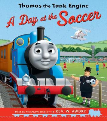 Cover of A Day at the Soccer for Thomas the Tank Engine