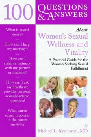 Cover of 100 Questions  &  Answers About Women's Sexual Wellness And Vitality: A Practical Guide For The Woman Seeking Sexual Fulfillment