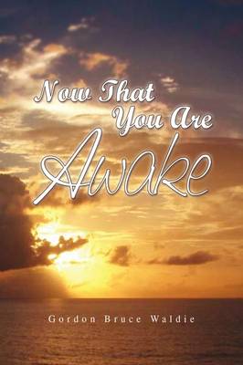 Book cover for Now That You Are Awake
