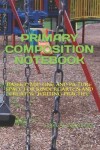 Book cover for Primary Composition Notebook