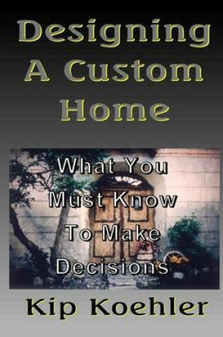 Cover of Designing A Custom Home