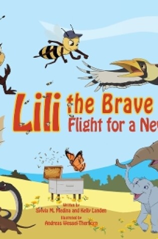 Cover of Lili the Brave Bee's Flight for a New Home - HB