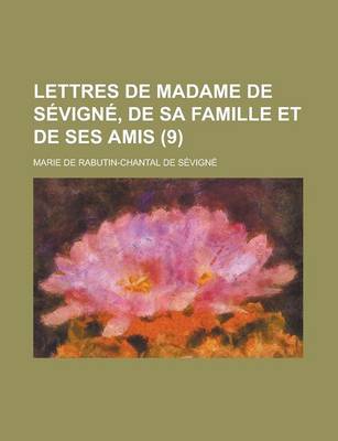 Book cover for Lettres de Madame de Sevigne, de Sa Famille Et de Ses Amis (9)