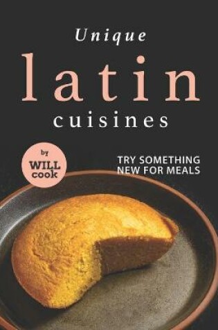 Cover of Unique Latin Cuisines