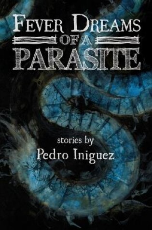 Cover of Fever Dreams of a Parasite