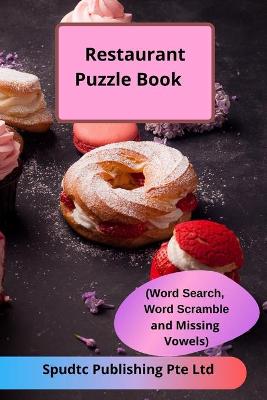 Book cover for Restaurant Puzzle Book (Word Search, Word Scramble and Missing Vowels)