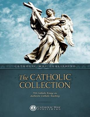 Book cover for The Catholic Collection: 734 Catholic Novels on Authentic Catholic Teaching