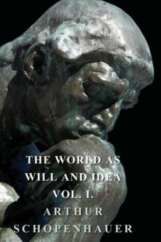 Cover of The World As Will And Idea - Vol I