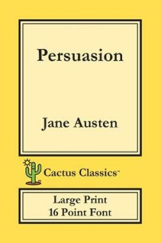 Cover of Persuasion (Cactus Classics Large Print)