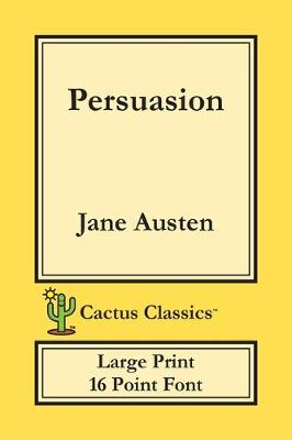 Book cover for Persuasion (Cactus Classics Large Print)