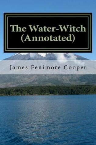 Cover of The Water-Witch (Annotated)