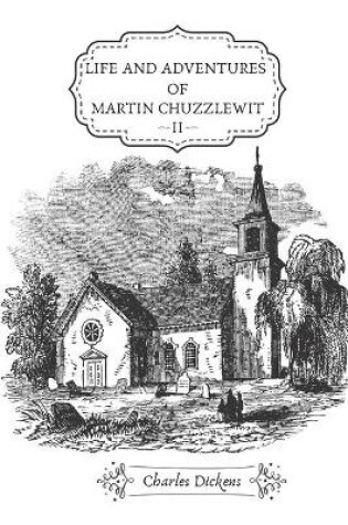 Cover of Life and Adventures of Martin Chuzzlewit - II
