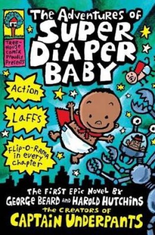 Cover of The Adventures of Super Diaper Baby: A Graphic Novel (Super Diaper Baby #1): From the Creator of Captain Underpants