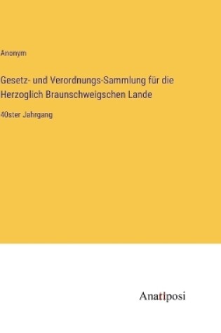 Cover of Gesetz- und Verordnungs-Sammlung f�r die Herzoglich Braunschweigschen Lande