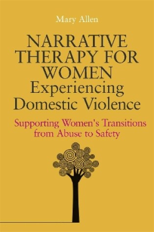 Cover of Narrative Therapy for Women Experiencing Domestic Violence