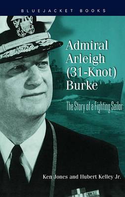Book cover for Admiral Arleigh (31-Knot) Burke