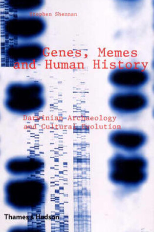 Cover of Genes, Memes and Human History:Darwinian Archaeology and Cultural