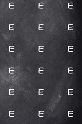 Cover of Monogram E Journal Personalized Monogram Pattern Custom Letter E Chalkboard