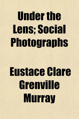 Book cover for Under the Lens; Social Photographs