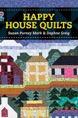 Cover of Happy House Quilts