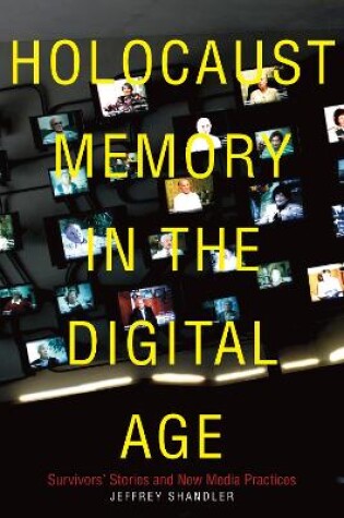 Cover of Holocaust Memory in the Digital Age