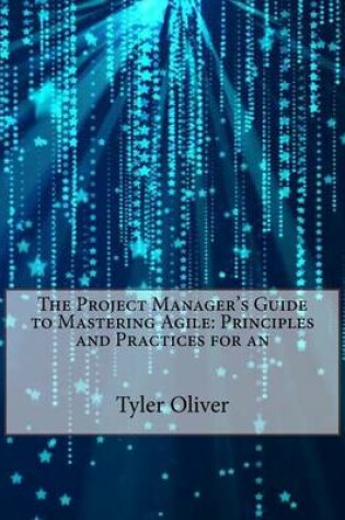 Cover of The Project Manager's Guide to Mastering Agile