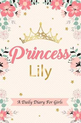 Book cover for Princess Lily a Daily Diary for Girls