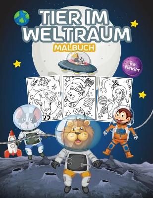 Book cover for Tier im Weltraum Malbuch für Kinder