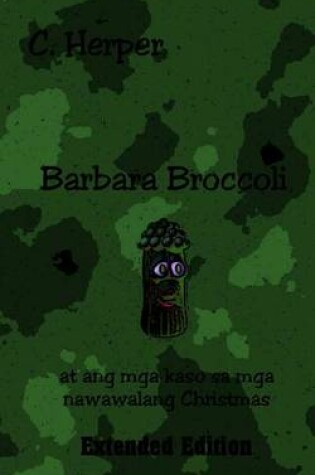 Cover of Barbara Broccoli at Ang MGA Kaso Sa MGA Nawawalang Christmas Extended Edition