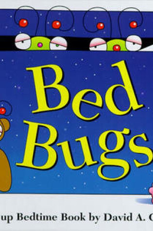 Cover of Bed Bugs: A Pop up Bedtime Book