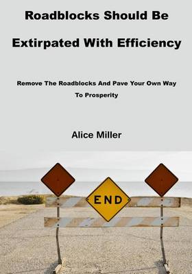 Book cover for Roadblocks Should Be Extirpated with Efficiency