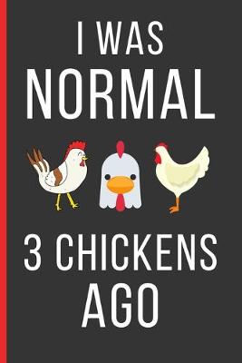Book cover for I Was Normal 3 Chickens Ago