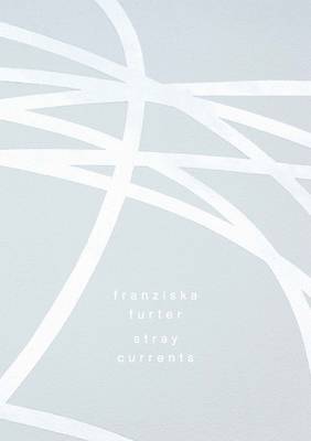 Book cover for Franziska Furter, Stray Currents