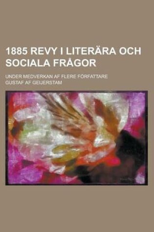 Cover of 1885 Revy I Literara Och Sociala Fragor; Under Medverkan AF Flere Forfattare