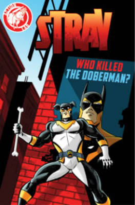 Book cover for Stray: Who Killed the Doberman?