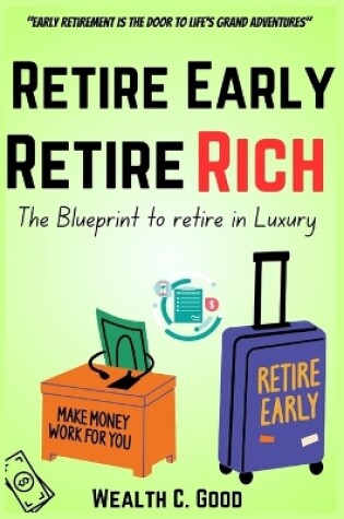 Cover of Retire Early Retire Rich