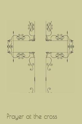 Book cover for Prayer at the Cross