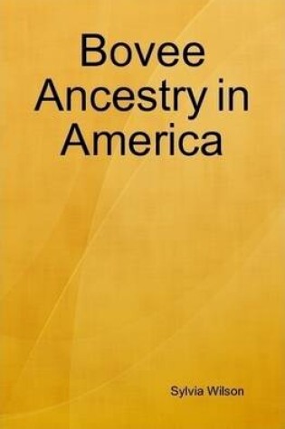 Cover of Bovee Ancestry in America