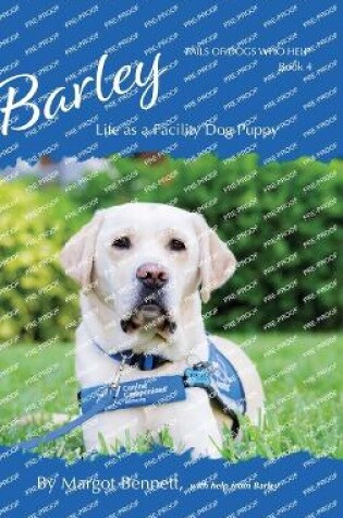 Cover of Barley, Life as a Facility Dog Puppy