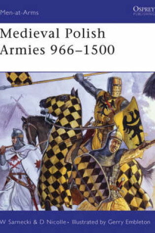 Cover of Medieval Polish Armies 966-1500